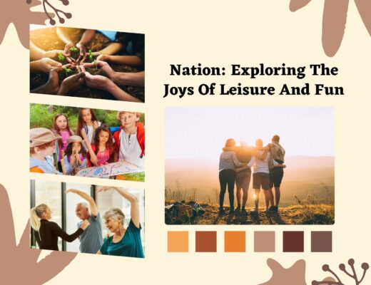 Nation: Exploring The Joys Of Leisure And Fun