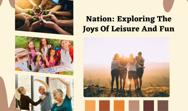 Nation: Exploring The Joys Of Leisure And Fun