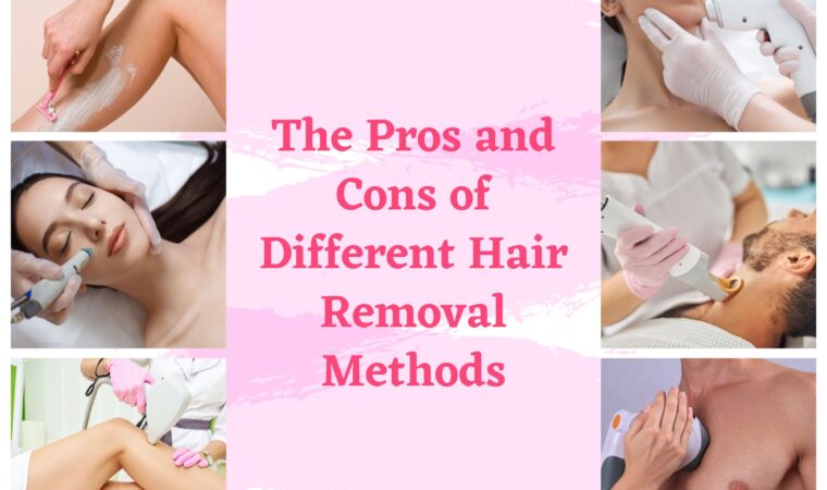 The Pros and Cons of Different Hair Removal Methods